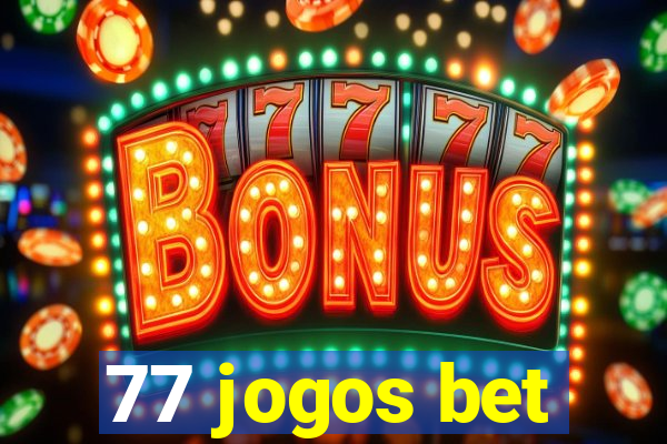 77 jogos bet